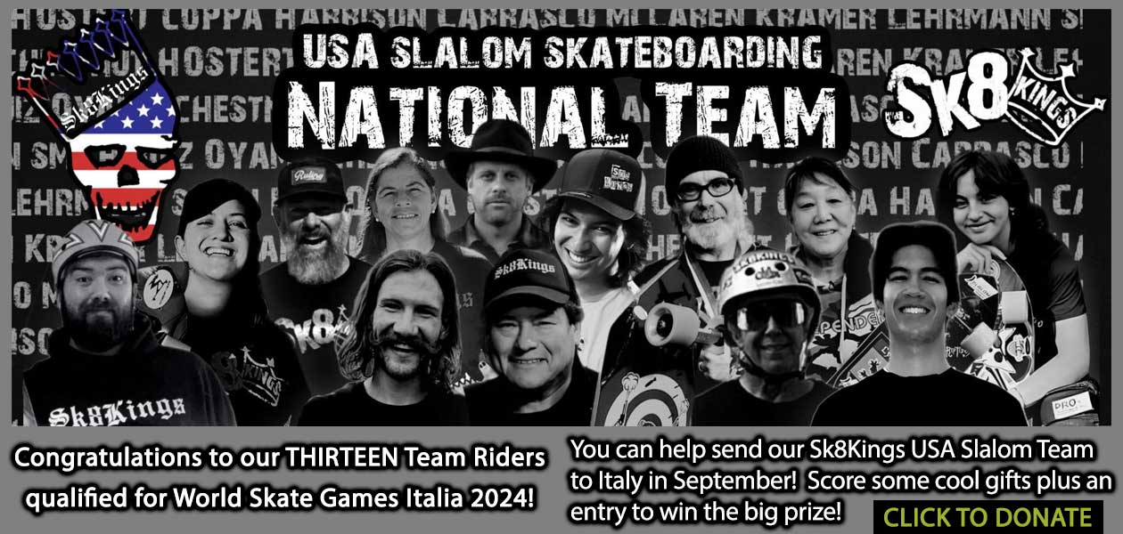 Donate to send Sk8Kings USA Slalom Team to Italy!