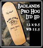 Badlands Pro Hog Deck at Sk8Kings.com