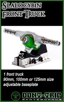 Dont Trip Trucks - Slalomcybin Front Truck - 100 or 125mm  (One Truck)