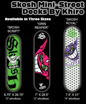 SKOSH STREET DECKS BY KHIRO - THREE SIZES (one deck)