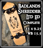 Badlands Shredder Completes at Sk8Kings.com