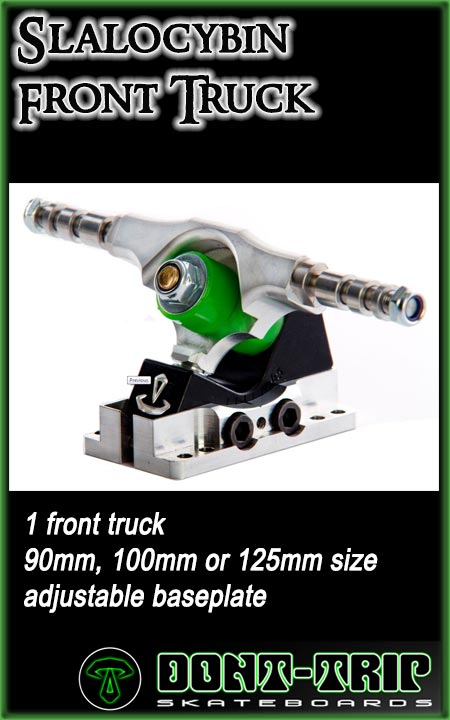 www.sk8kings.com: Dont Trip Trucks - Slalocybin Front Truck - 100
